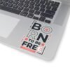 Born To Be Free Stickers