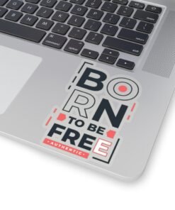 Born To Be Free Stickers