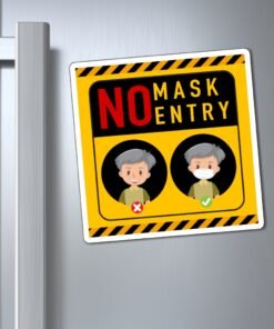 Alternative view of No Mask No Entry - Magnets