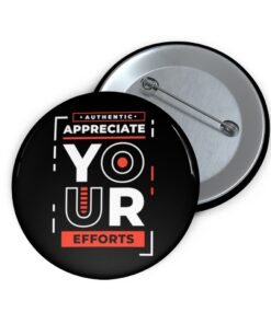 Appreciate Your Efforts Pin Buttons